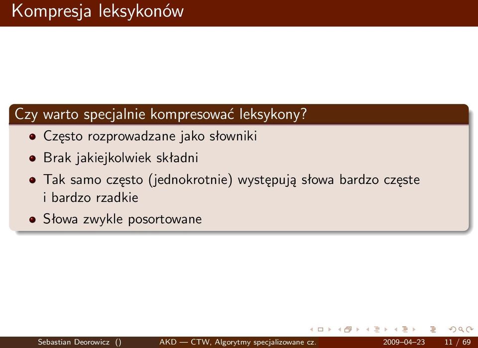 (jednokrotnie) występują słowa bardzo częste i bardzo rzadkie Słowa zwykle