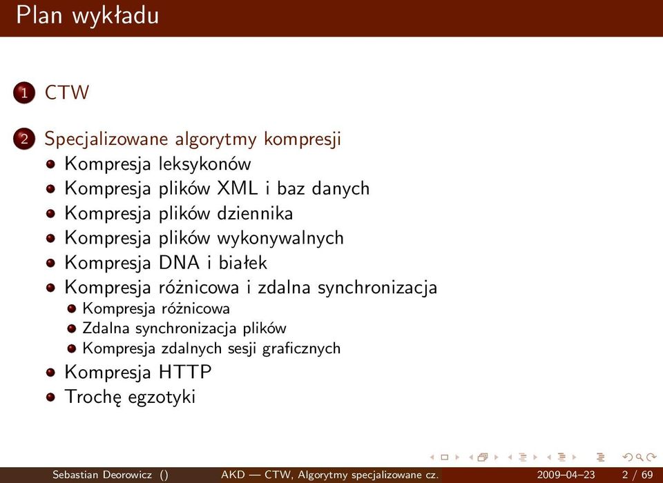 i zdalna synchronizacja Kompresja różnicowa Zdalna synchronizacja plików Kompresja zdalnych sesji