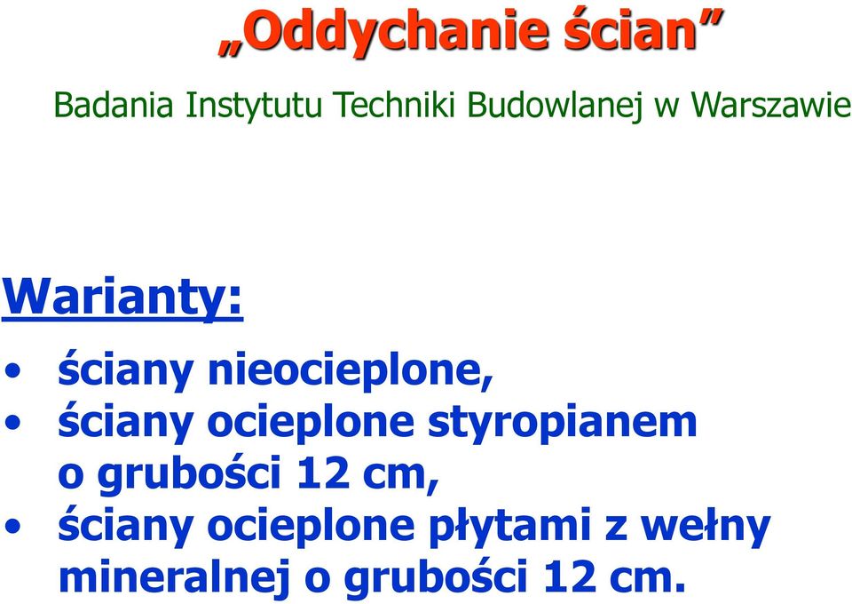 nieocieplone, ściany ocieplone styropianem o