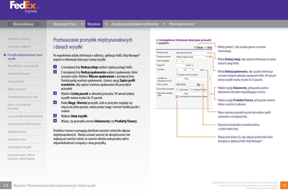 Poniżej podaj wymiary opakowania. Zaznacz opcję Zapisz profil wymiarów, aby zapisać wymiary opakowania dla przyszłych przesyłek. 3 Wybierz Liczbę paczek w aktualnej przesyłce.