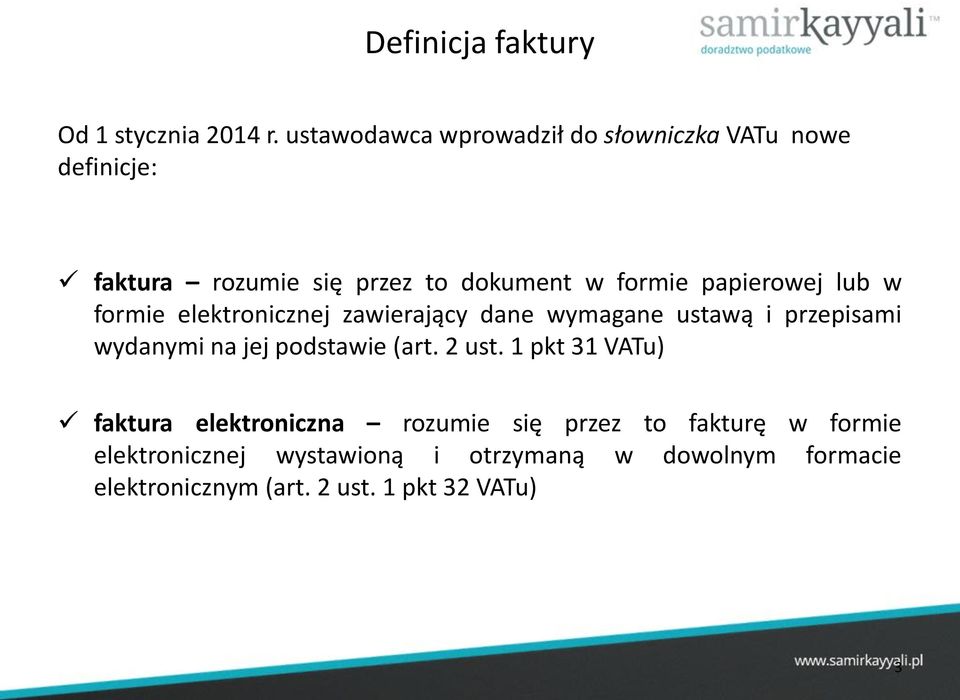 papierowej lub w formie elektronicznej zawierający dane wymagane ustawą i przepisami wydanymi na jej podstawie