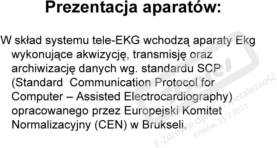 standardu SCP (Standard Communication Protocol for Computer Assisted