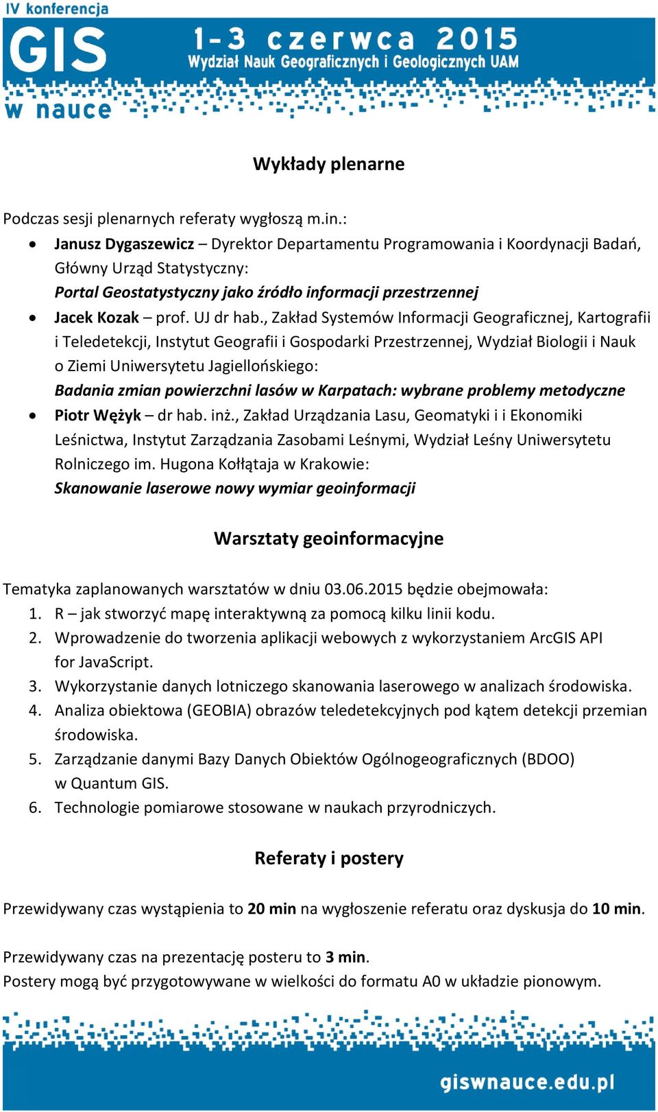 , Zakład Systemów Informacji Geograficznej, Kartografii i Teledetekcji, Instytut Geografii i Gospodarki Przestrzennej, Wydział Biologii i Nauk o Ziemi Uniwersytetu Jagiellońskiego: Badania zmian