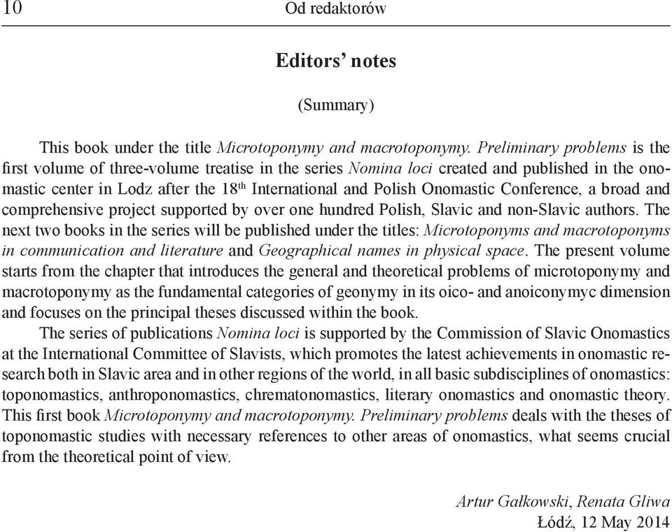 Conference, a broad and comprehensive project supported by over one hundred Polish, Slavic and non-slavic authors.
