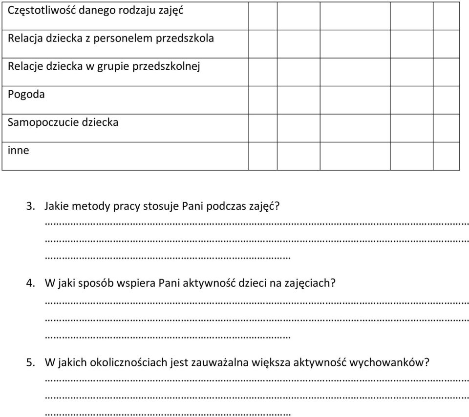 Jakie metody pracy stosuje Pani podczas zajęć? 4.