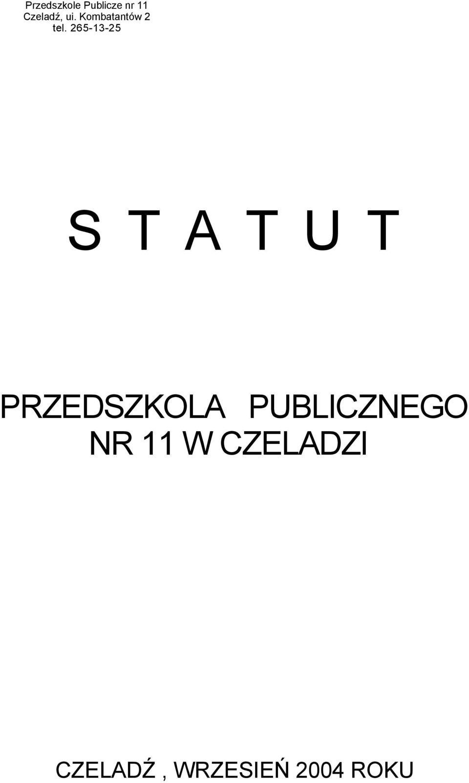 265-13-25 S T A T U T PRZEDSZKOLA