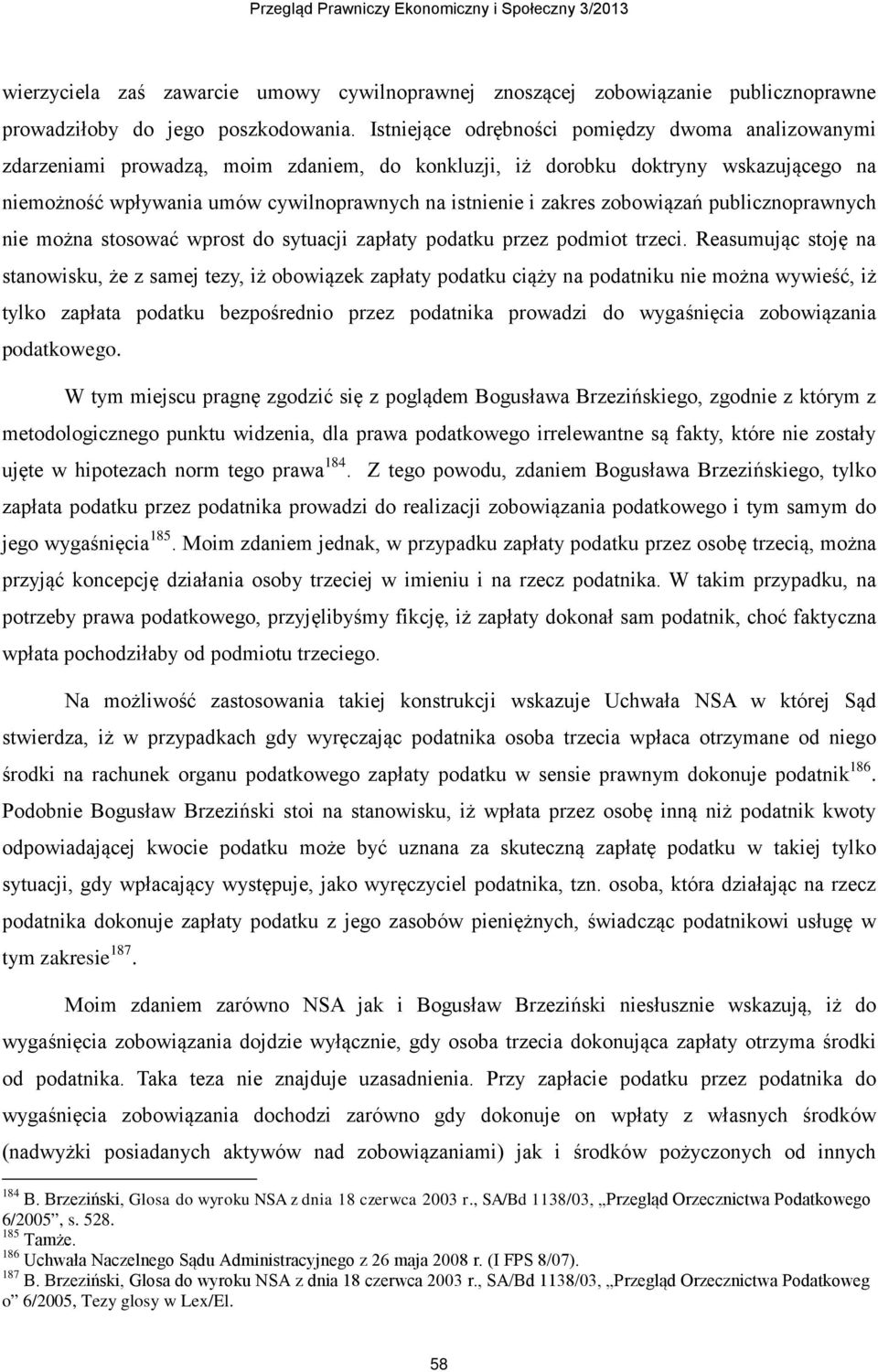 zakres zobowiązań publicznoprawnych nie można stosować wprost do sytuacji zapłaty podatku przez podmiot trzeci.