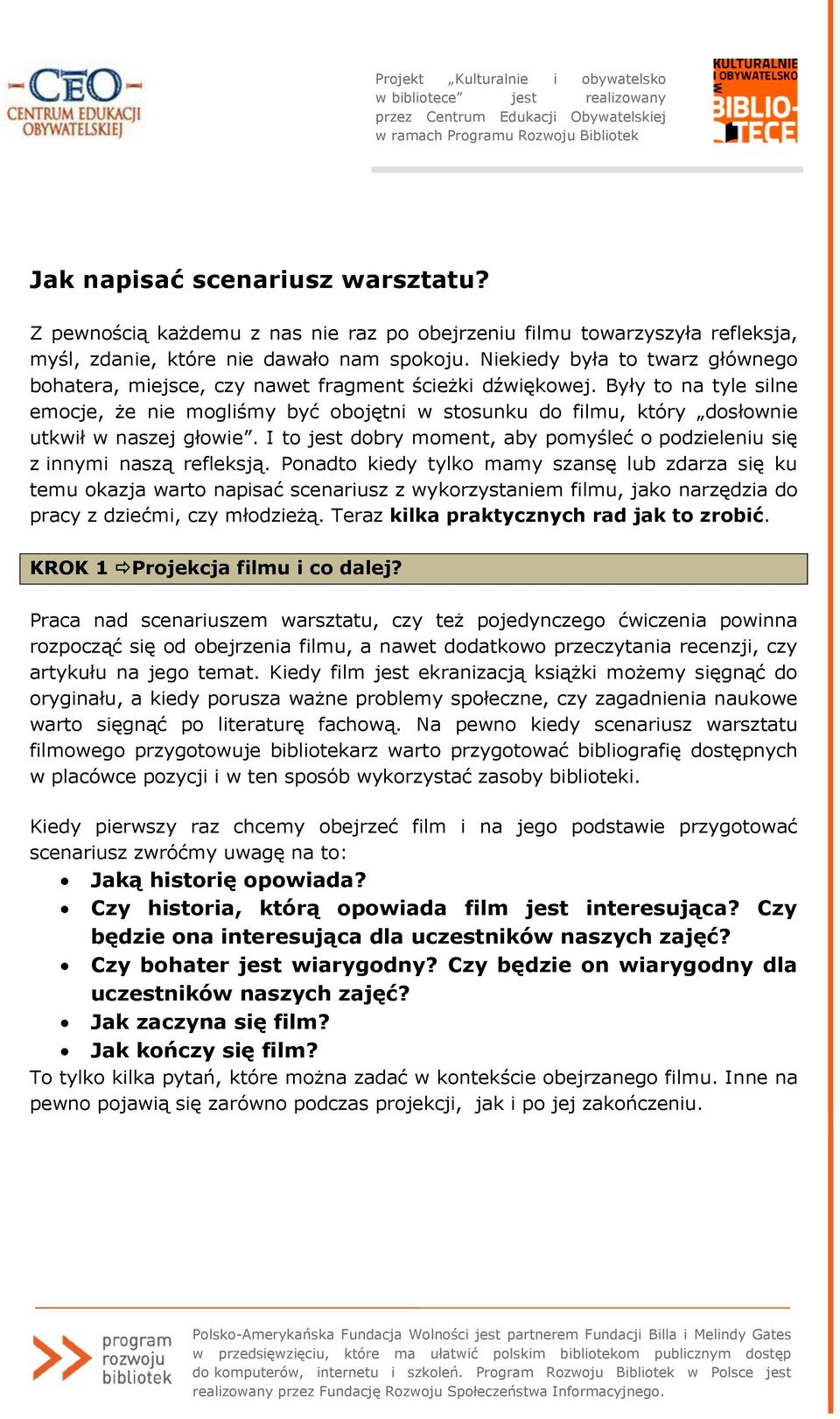 Były to na tyle silne emocje, że nie mogliśmy być obojętni w stosunku do filmu, który dosłownie utkwił w naszej głowie. I to jest dobry moment, aby pomyśleć o podzieleniu się z innymi naszą refleksją.