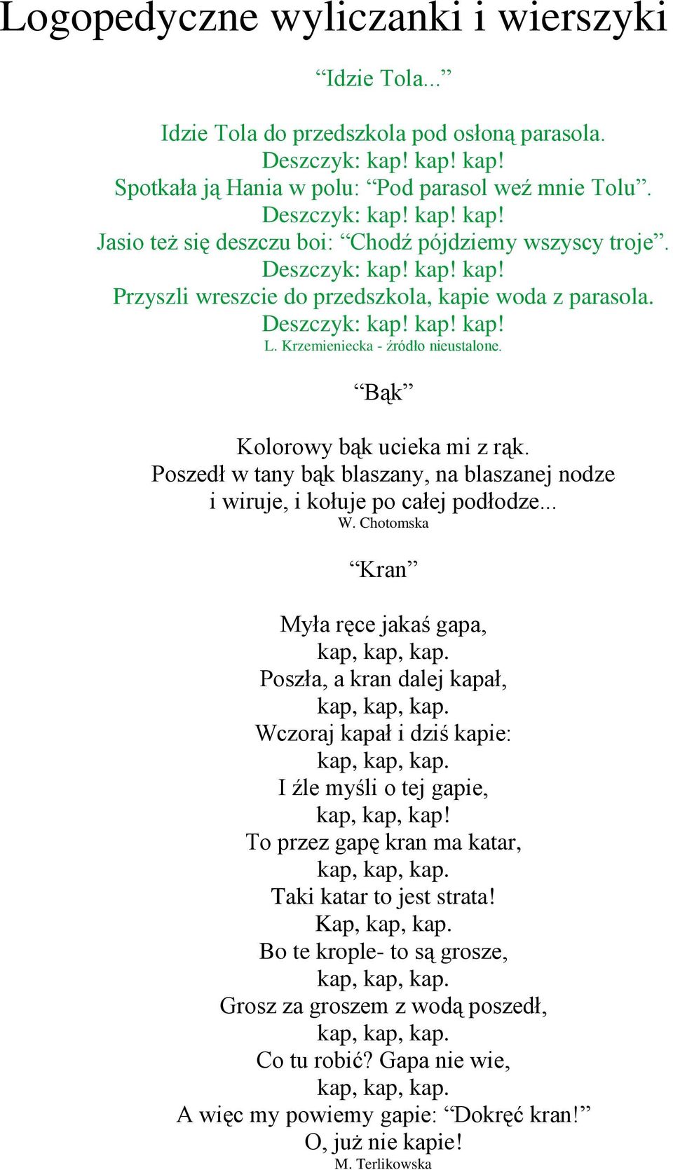 Poszedł w tany bąk blaszany, na blaszanej nodze i wiruje, i kołuje po całej podłodze... W.