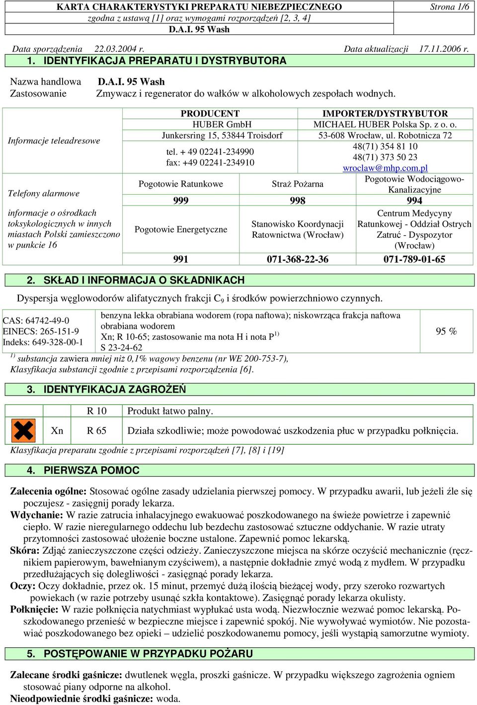 z o. o. Junkersring 15, 53844 Troisdorf 53-608 Wrocław, ul. Robotnicza 72 48(71) 354 81 10 tel. + 49 02241-234990 48(71) 373 50 23 fax: +49 02241-234910 wroclaw@mhp.com.