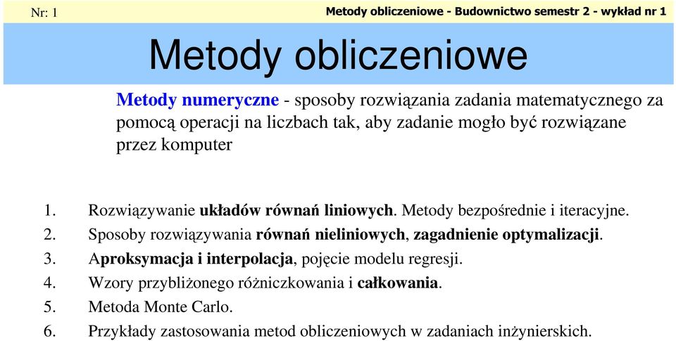 Metody ezpośrede tercye.. Sposoy rozwązyw rówń elowych, zgdee optymlzc.