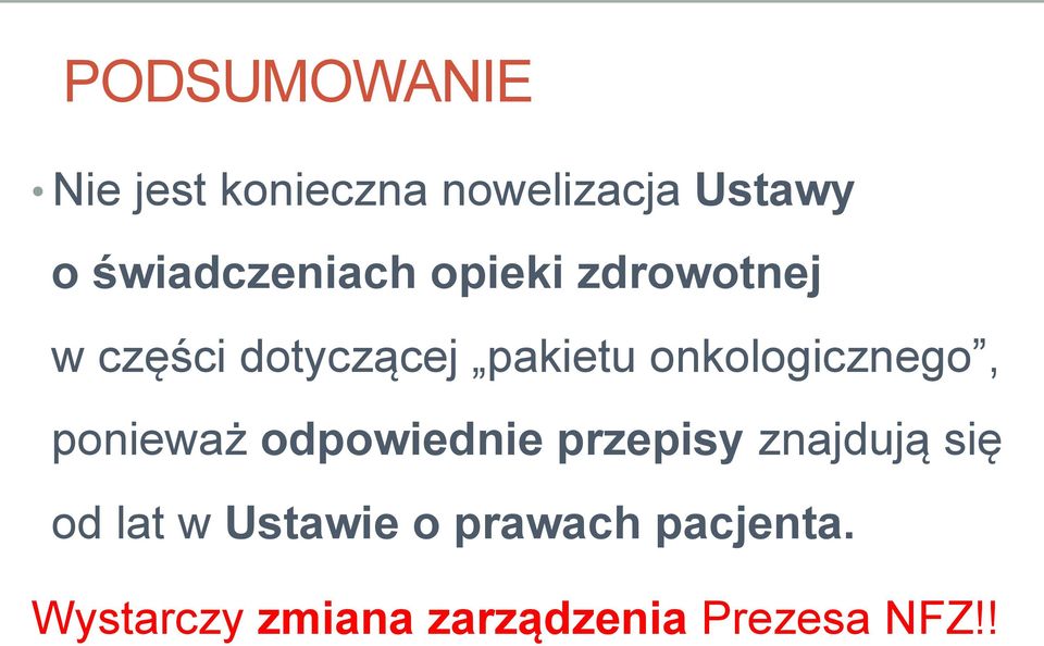 onkologicznego, ponieważ odpowiednie przepisy znajdują się od