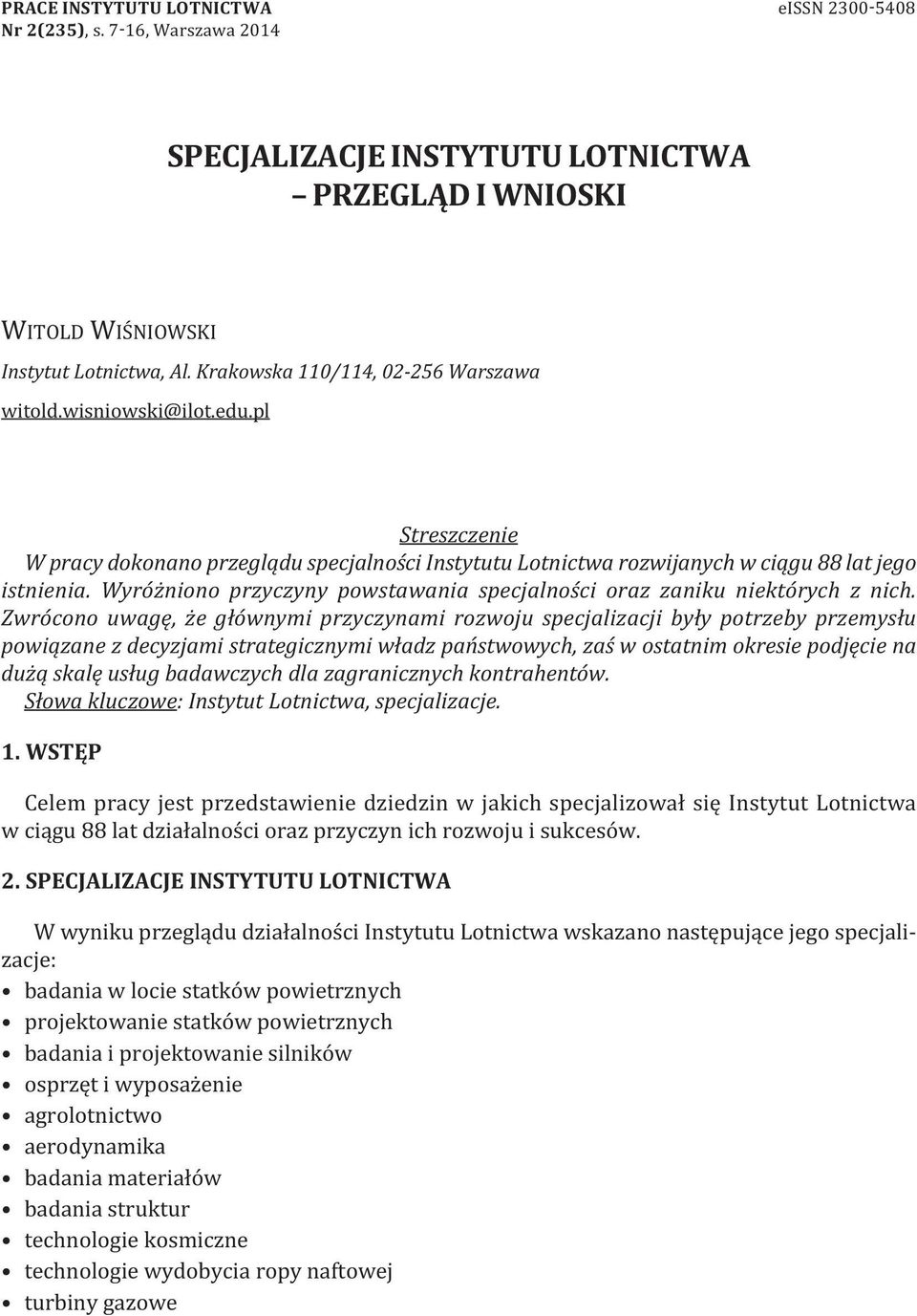 Wyróżniono przyczyny powstawania specjalności oraz zaniku niektórych z nich.