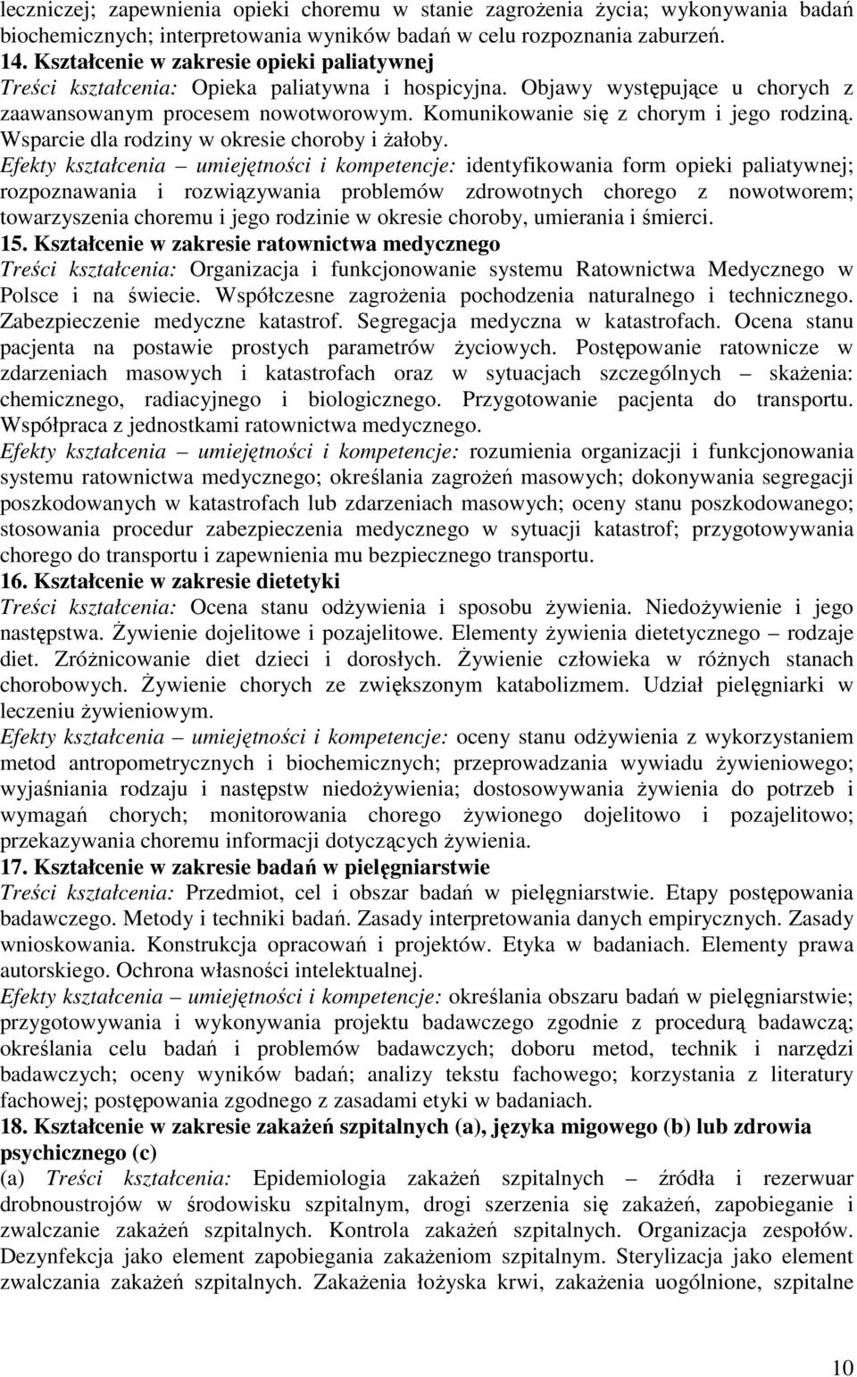 Komunikowanie się z chorym i jego rodziną. Wsparcie dla rodziny w okresie choroby i Ŝałoby.
