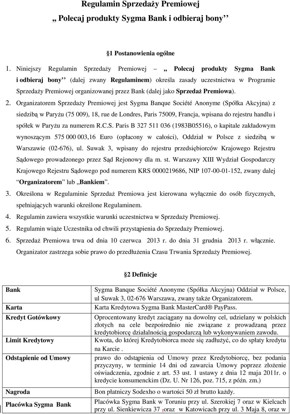 (dalej jako Sprzedaż Premiowa). 2.