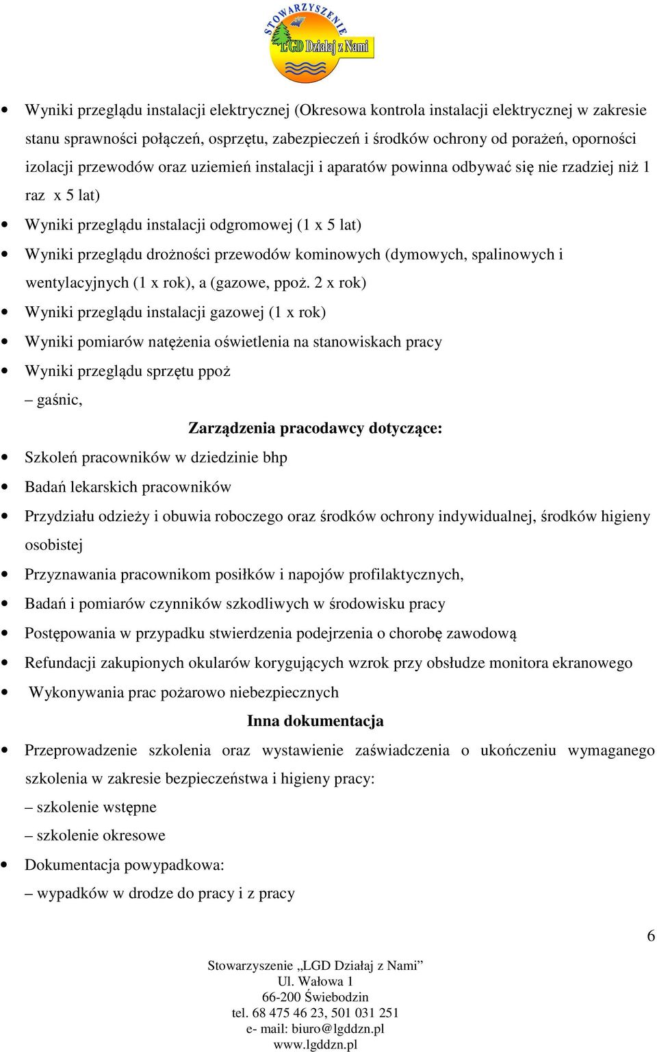 (dymowych, spalinowych i wentylacyjnych (1 x rok), a (gazowe, ppoż.