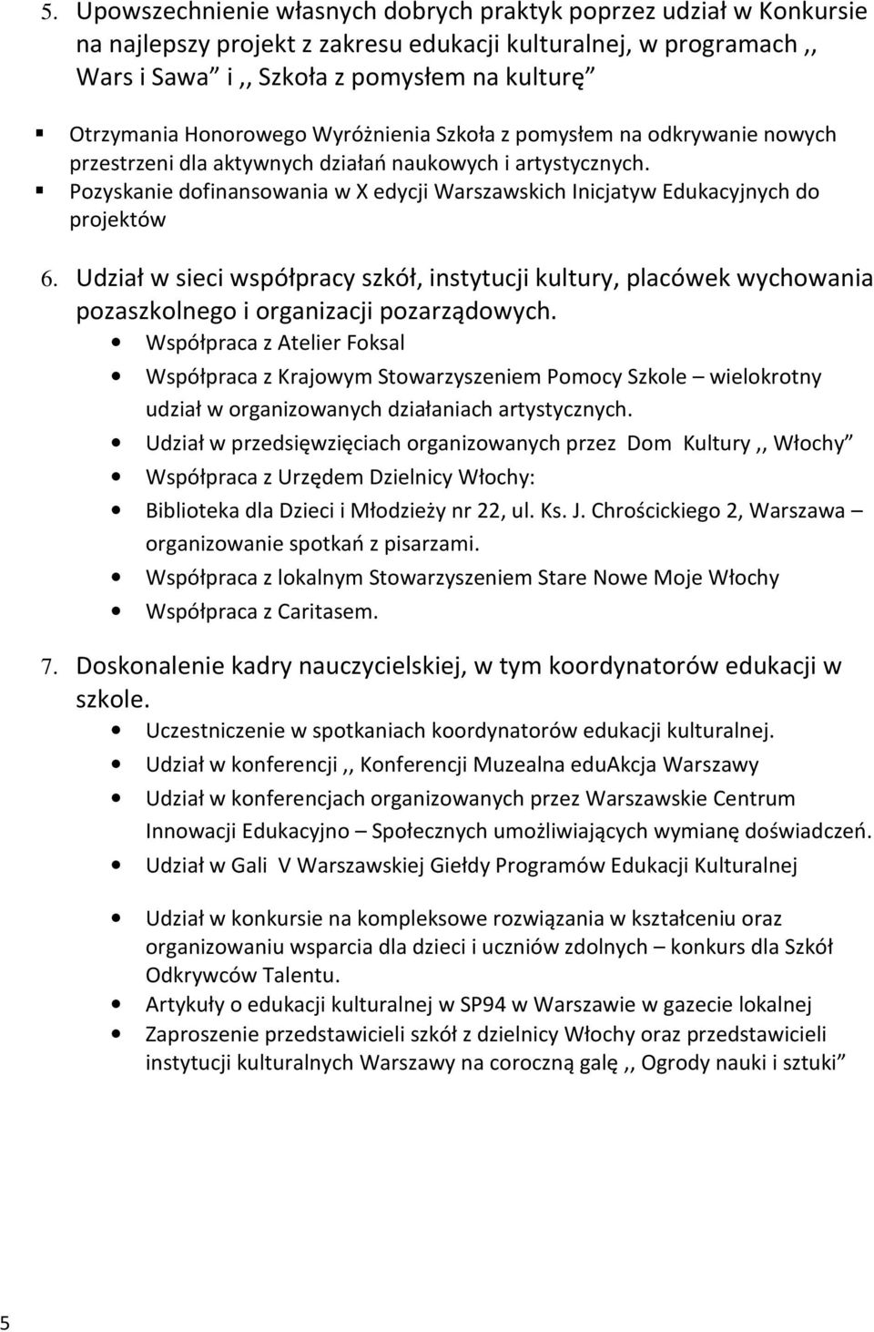 Pozyskanie dofinansowania w X edycji Warszawskich Inicjatyw Edukacyjnych do projektów 6.