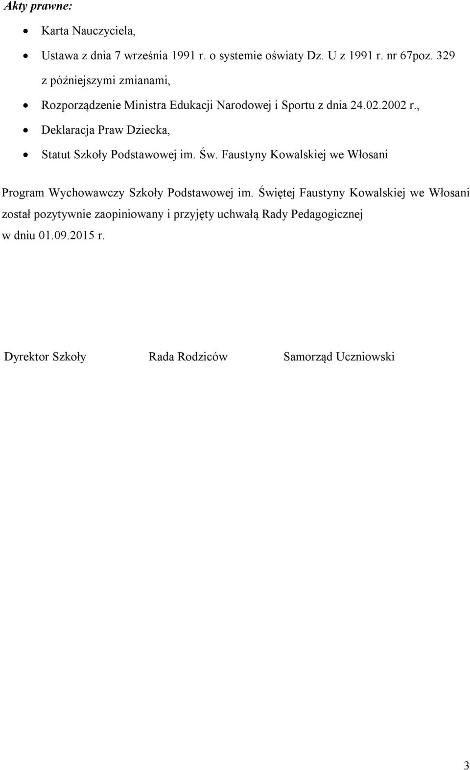 , Deklaracja Praw Dziecka, Statut Szkoły Podstawowej im. Św.