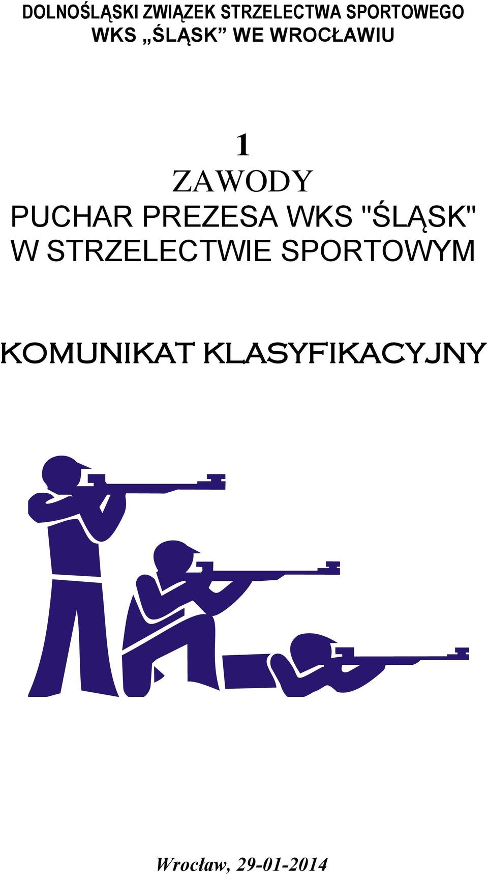 PREZESA WKS "ŚLĄSK" W STRZELECTWIE