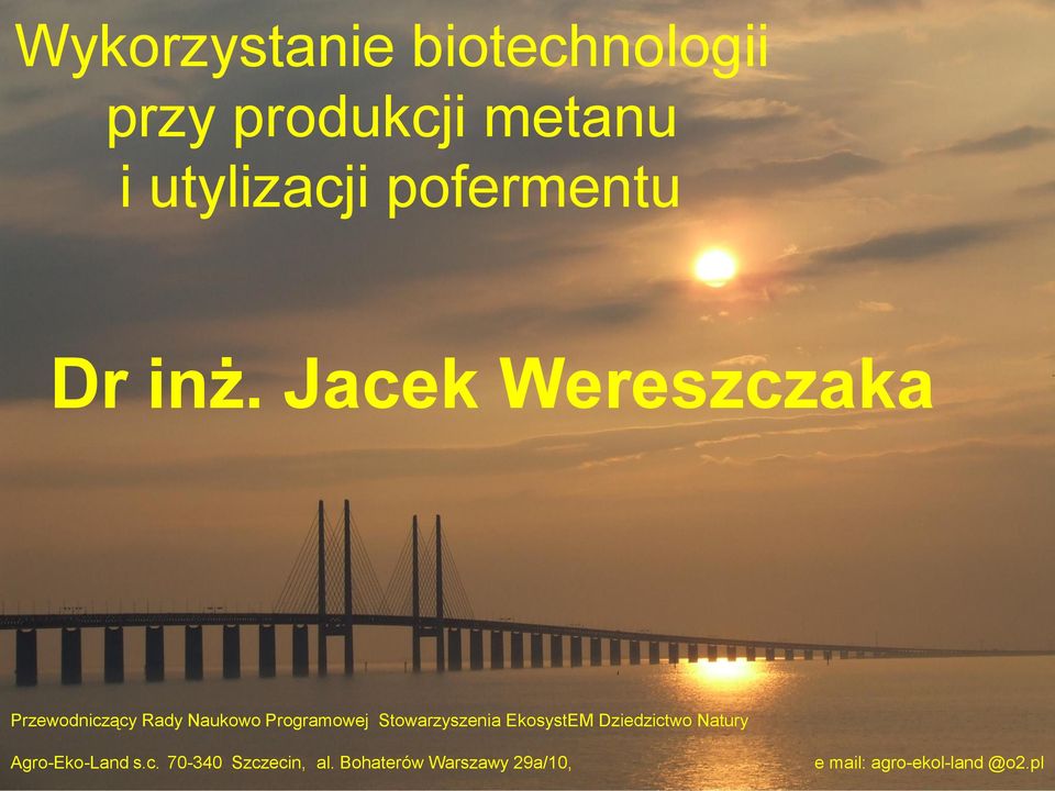 Jacek Wereszczaka Przewodniczący Rady Naukowo Programowej