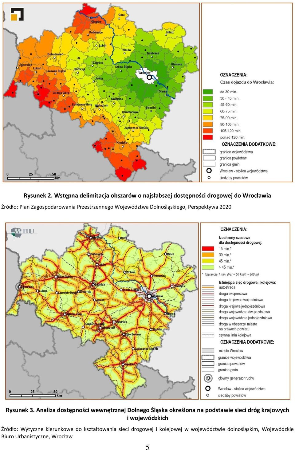 Przestrzennego Województwa Dolnośląskiego, Perspektywa 2020 Rysunek 3.