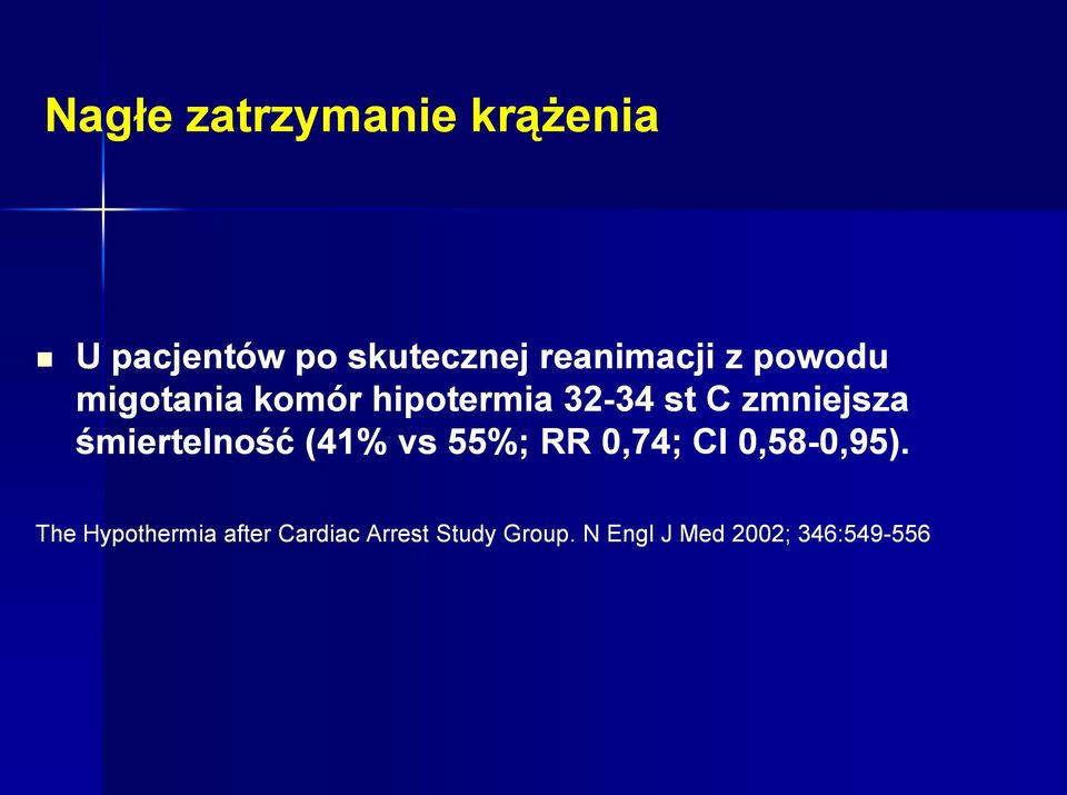 śmiertelność (41% vs 55%; RR 0,74; CI 0,58-0,95). 0,95).