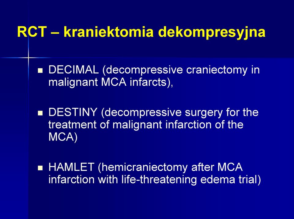 surgery for the treatment of malignant infarction of the MCA)