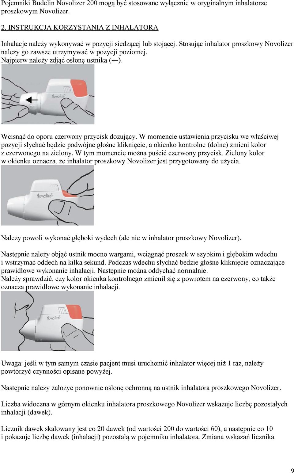 W momencie ustawienia przycisku we właściwej pozycji słychać będzie podwójne głośne kliknięcie, a okienko kontrolne (dolne) zmieni kolor z czerwonego na zielony.