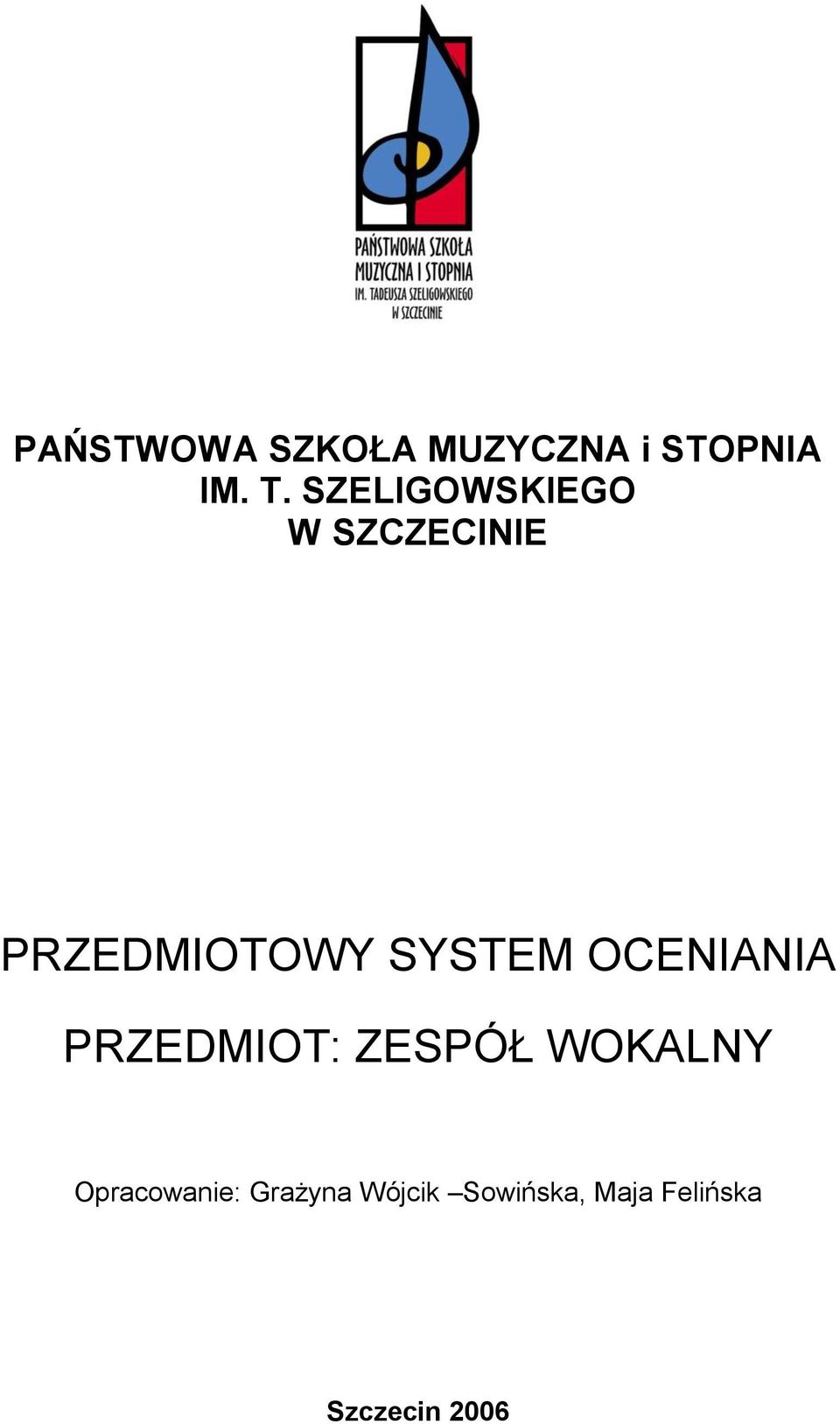 OCENIANIA PRZEDMIOT: ZESPÓŁ WOKALNY