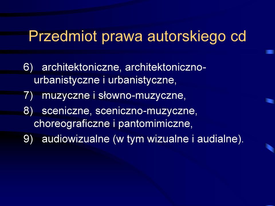 słowno-muzyczne, 8) sceniczne, sceniczno-muzyczne,