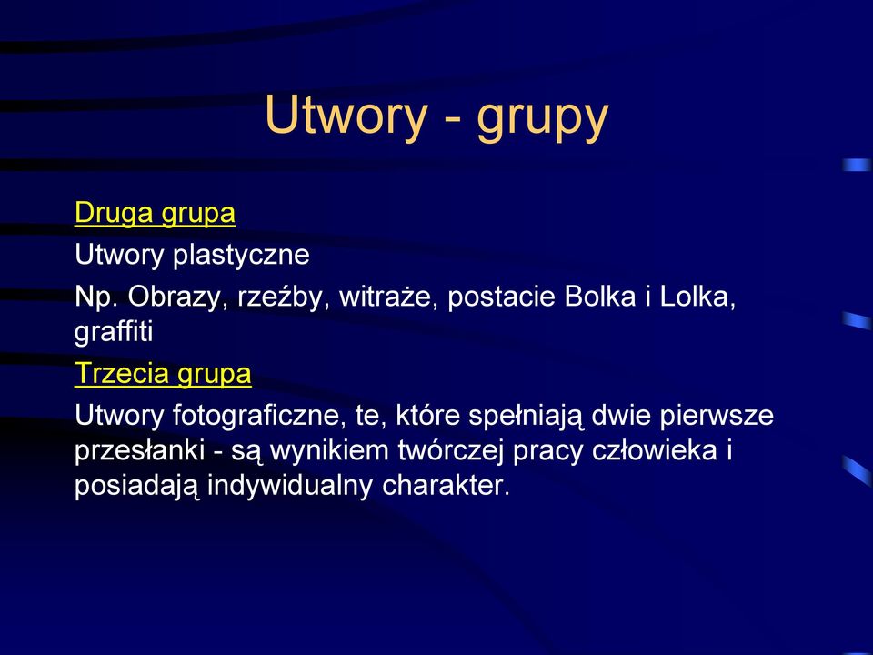 grupa Utwory fotograficzne, te, które spełniają dwie pierwsze