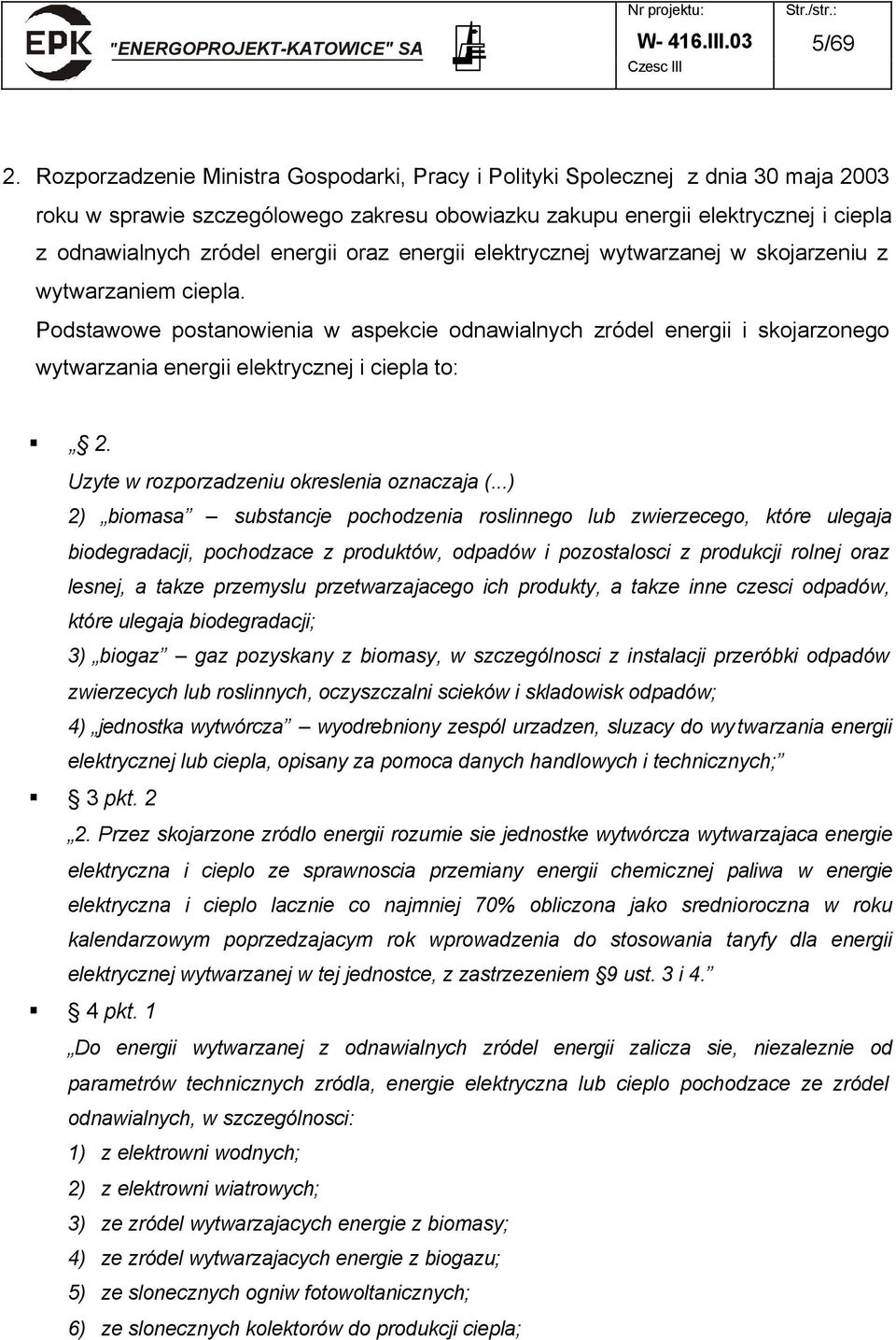 oraz energii elektrycznej wytwarzanej w skojarzeniu z wytwarzaniem ciepla.