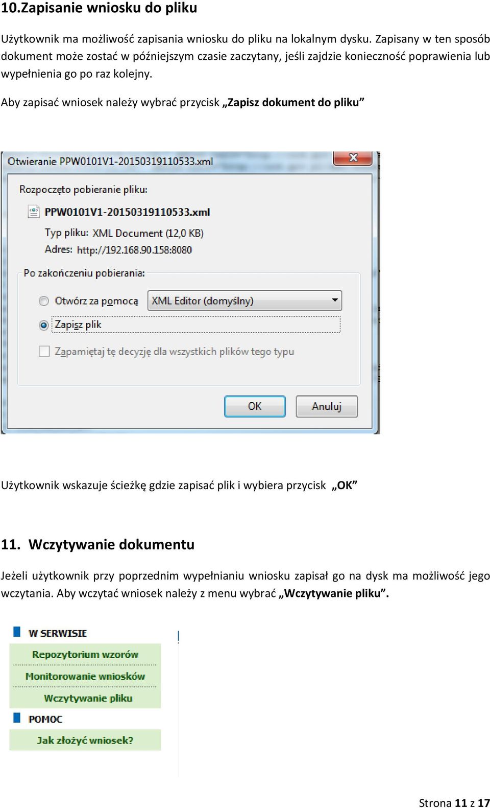 Aby zapisać wniosek należy wybrać przycisk Zapisz dokument do pliku Użytkownik wskazuje ścieżkę gdzie zapisać plik i wybiera przycisk OK 11.