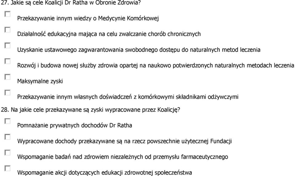 metod leczenia Rozwój i budowa nowej służby zdrowia opartej na naukowo potwierdzonych naturalnych metodach leczenia Maksymalne zyski Przekazywanie innym własnych doświadczeń z komórkowymi