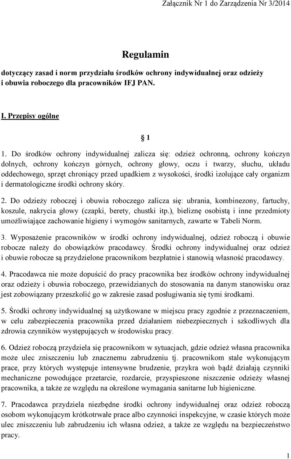 upadkiem z wysokości, środki izolujące cały organizm i dermatologiczne środki ochrony skóry. 2.
