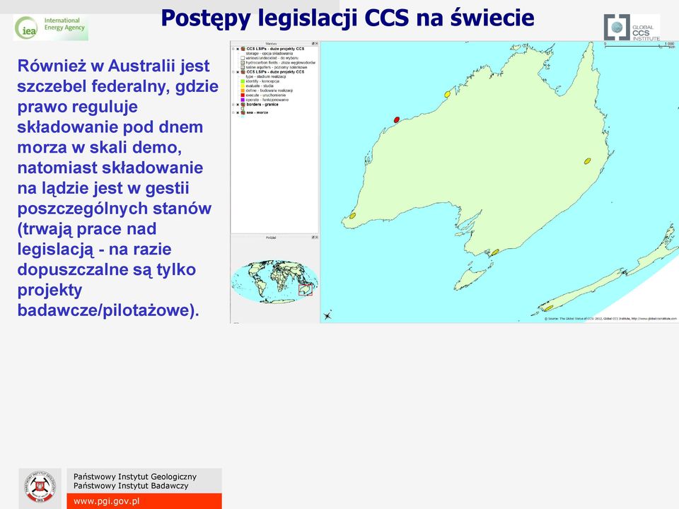 natomiast składowanie na lądzie jest w gestii poszczególnych stanów (trwają