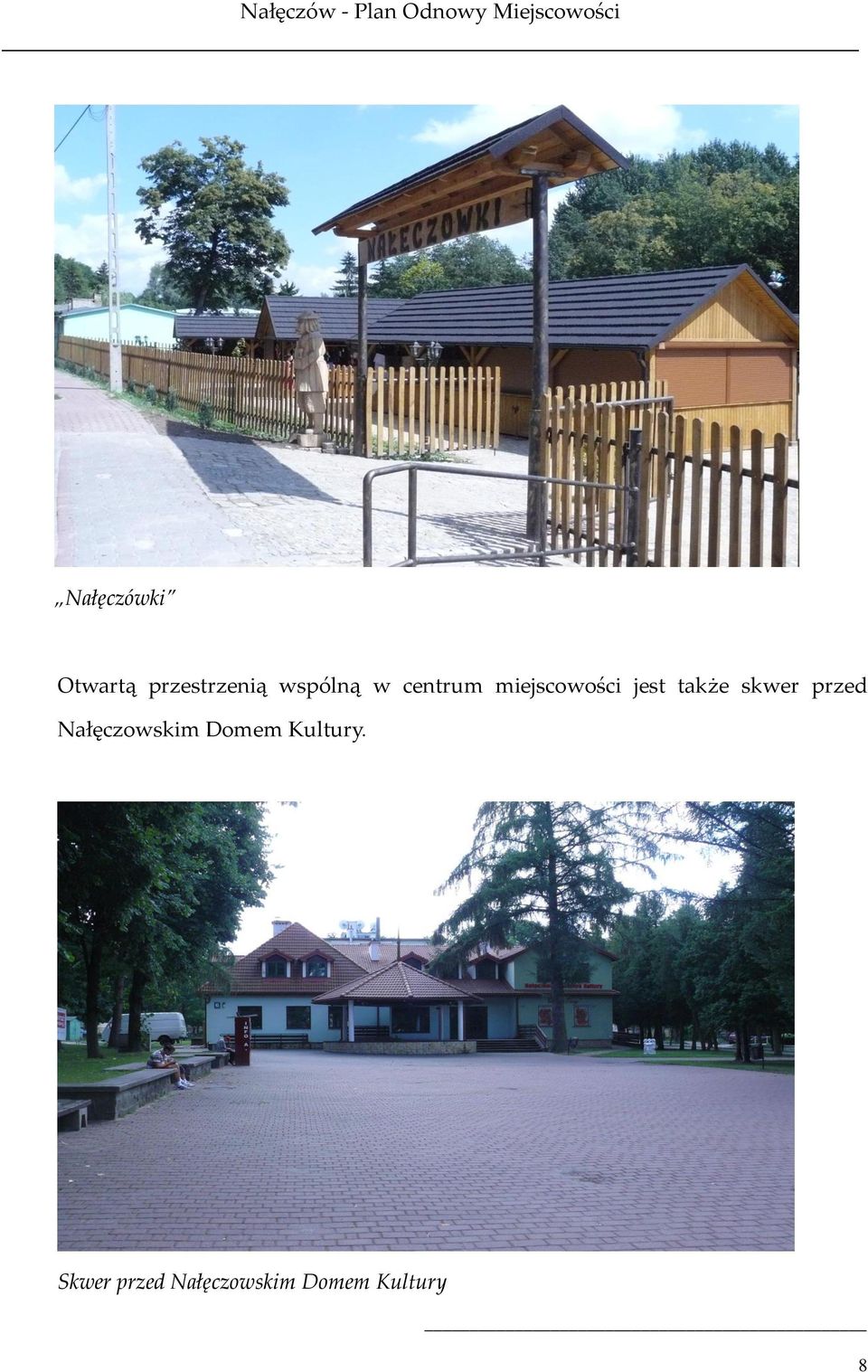 także skwer przed Nałęczowskim Domem