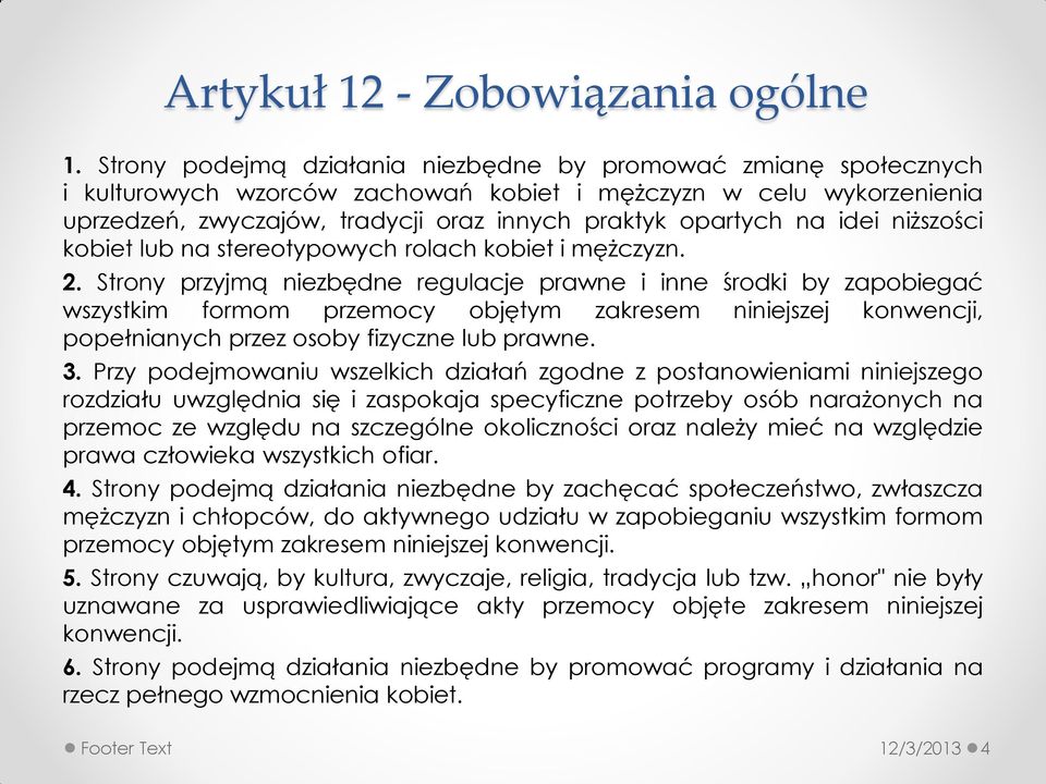 idei niższości kobiet lub na stereotypowych rolach kobiet i mężczyzn. 2.