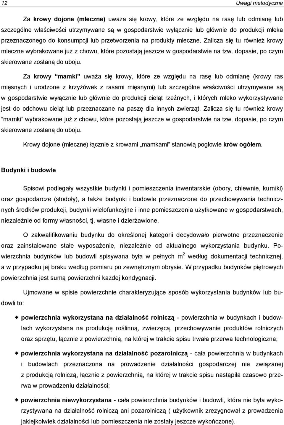 dopasie, po czym skierowane zostaną do uboju.