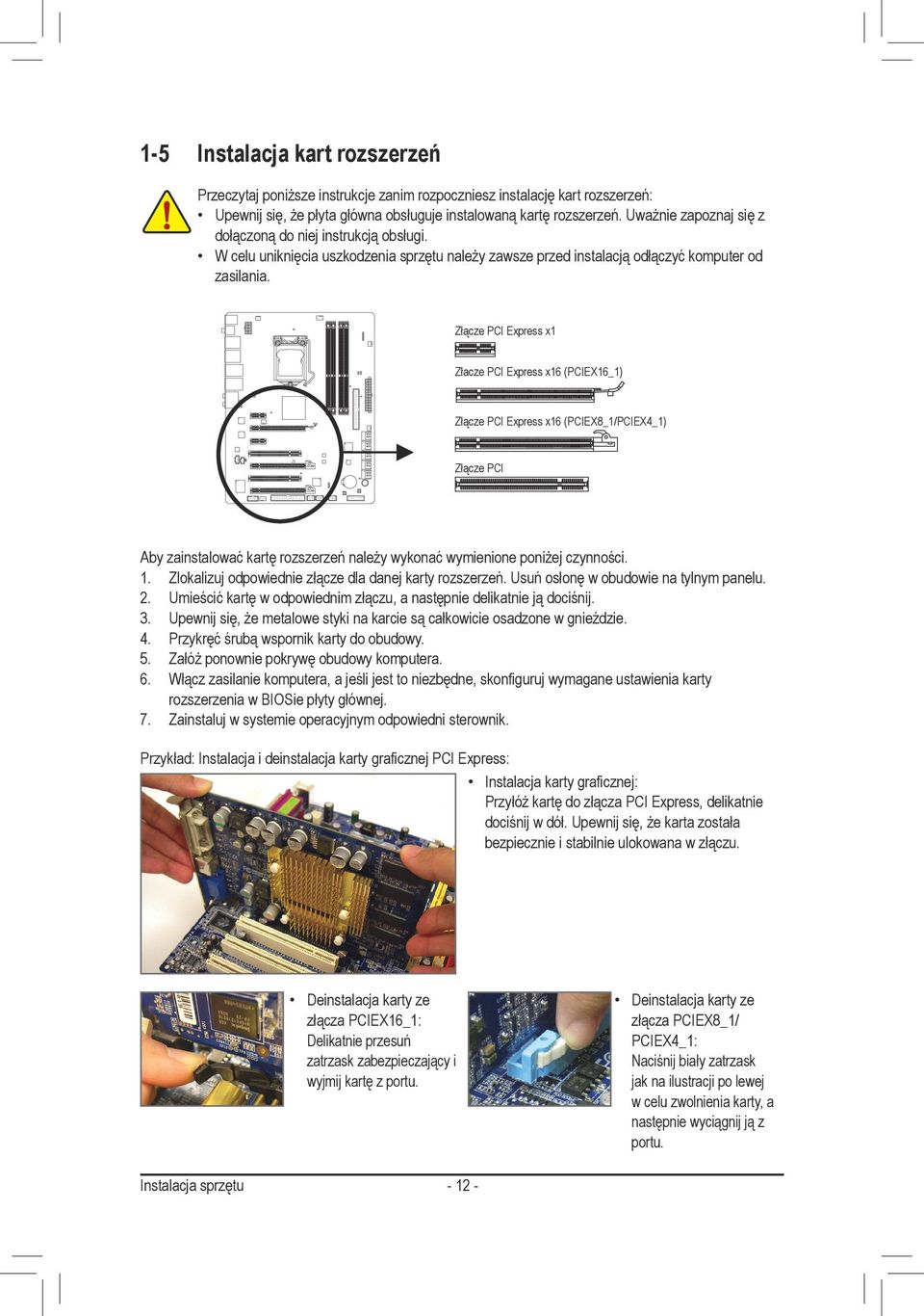 Złącze PCI Express x Złacze PCI Express x6 (PCIEX6_) Złącze PCI Express x6 (PCIEX8_/PCIEX4_) Złącze PCI Aby zainstalować kartę rozszerzeń należy wykonać wymienione poniżej czynności.
