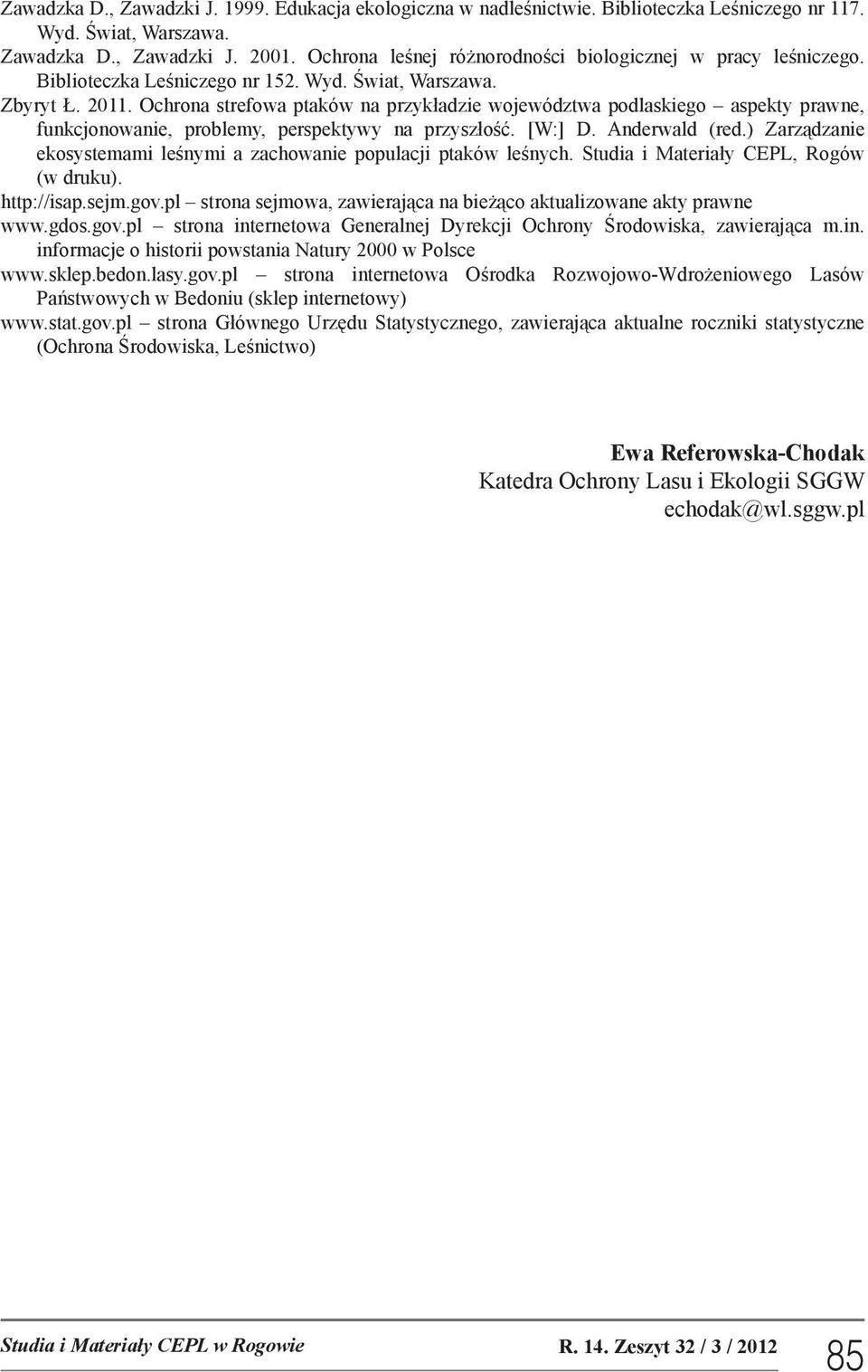 Ochrona strefowa ptaków na przykładzie województwa podlaskiego aspekty prawne, funkcjonowanie, problemy, perspektywy na przyszłość. [W:] D. Anderwald (red.