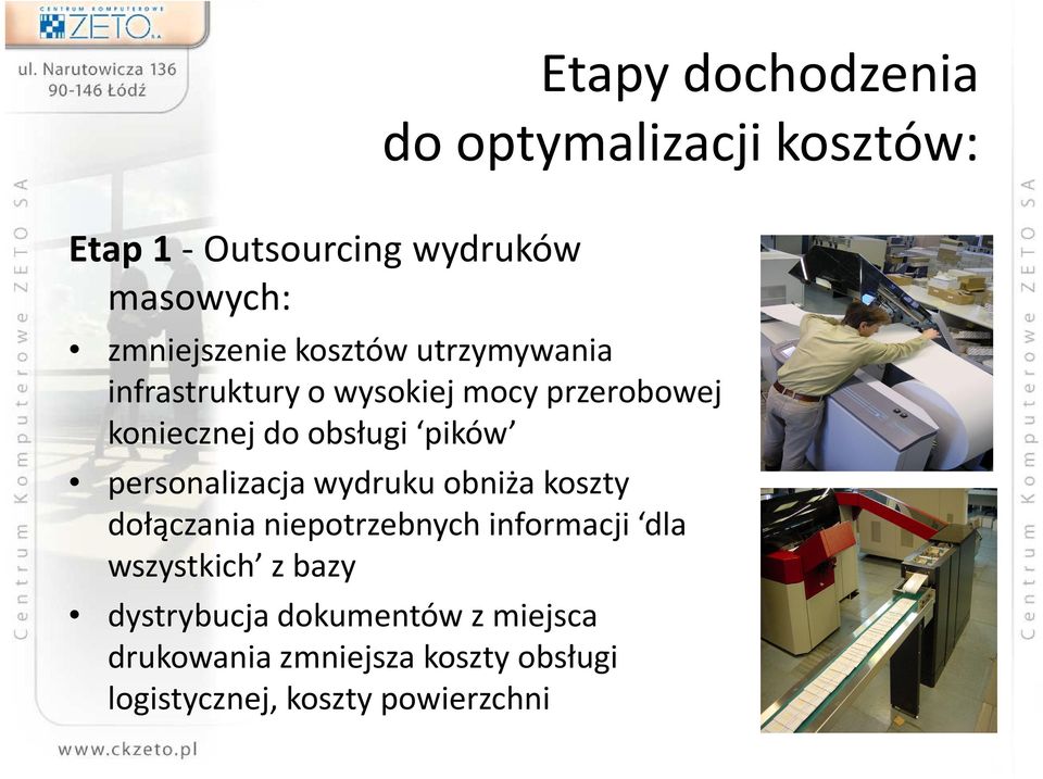 personalizacja wydruku obniża koszty dołączania niepotrzebnych informacji dla wszystkich z bazy