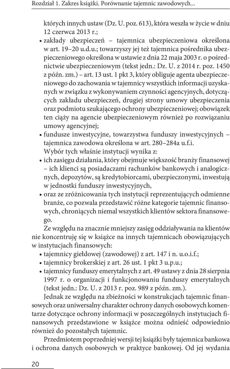 o pośrednictwie ubezpieczeniowym (tekst jedn.: Dz. U. z 2014 r. poz. 1450 z późn. zm.) art. 13 ust.