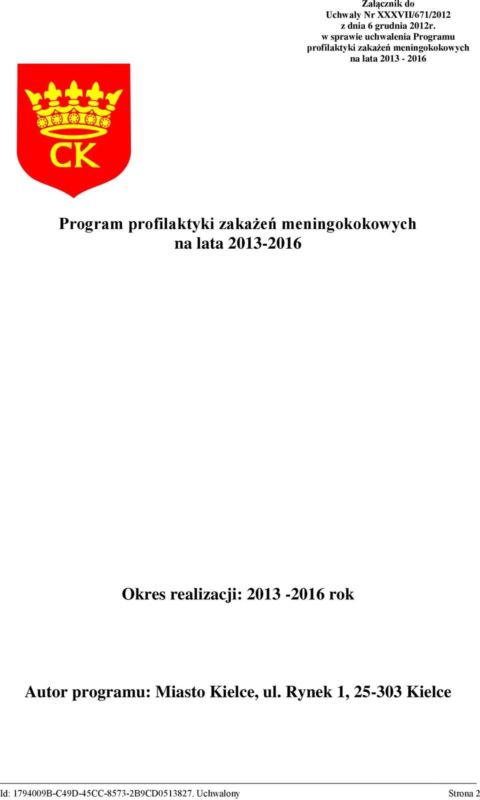 2013-2016 Program profilaktyki zakażeń meningokokowych na lata 2013-2016