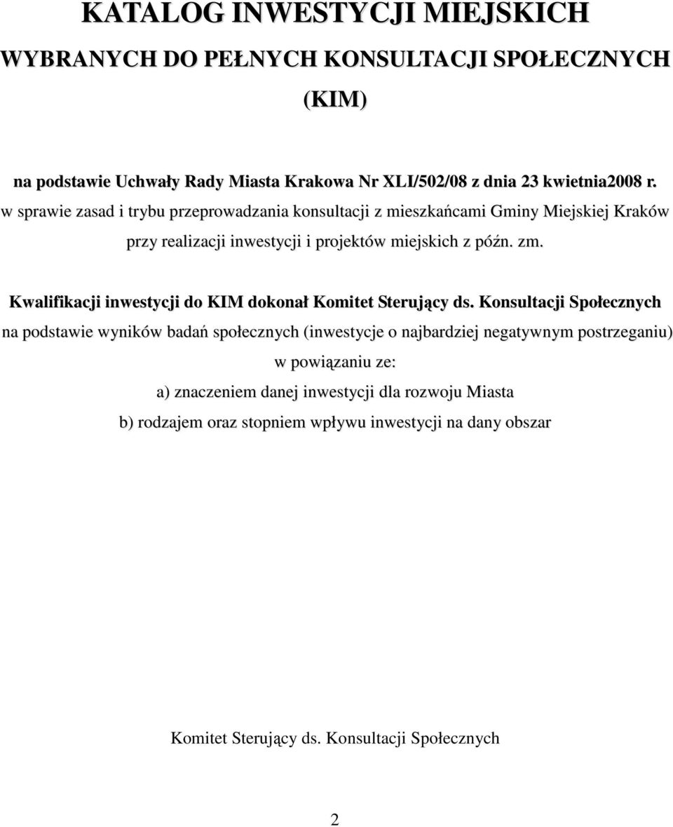 Kwalifikacji inwestycji do KIM dokonał Komitet Sterujący ds.