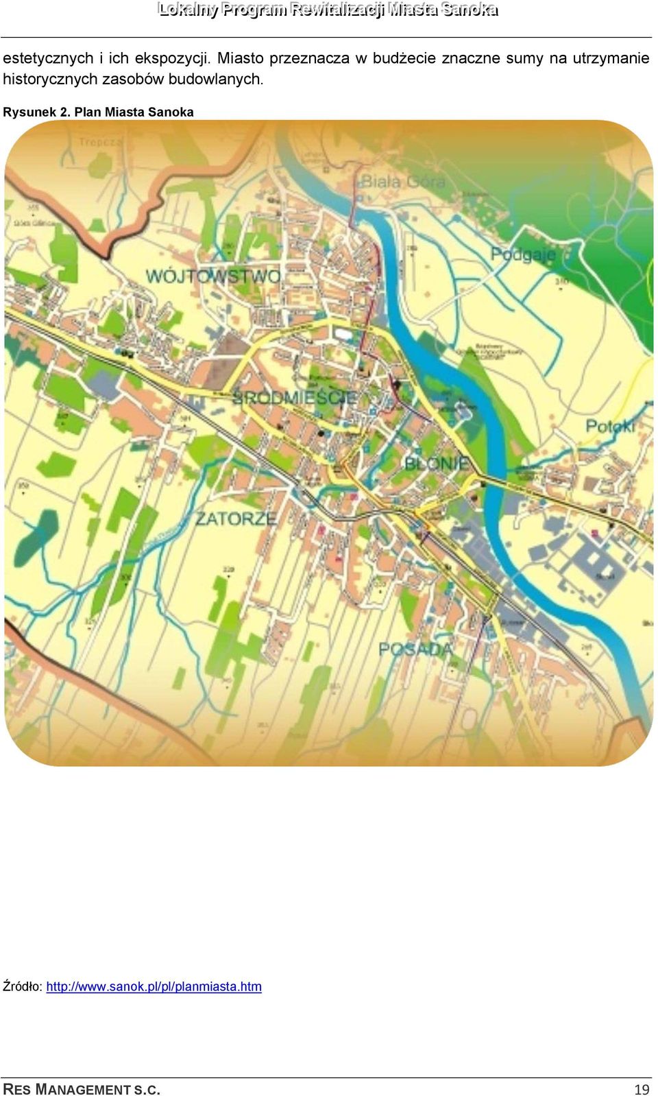 utrzymanie historycznych zasobów budowlanych.