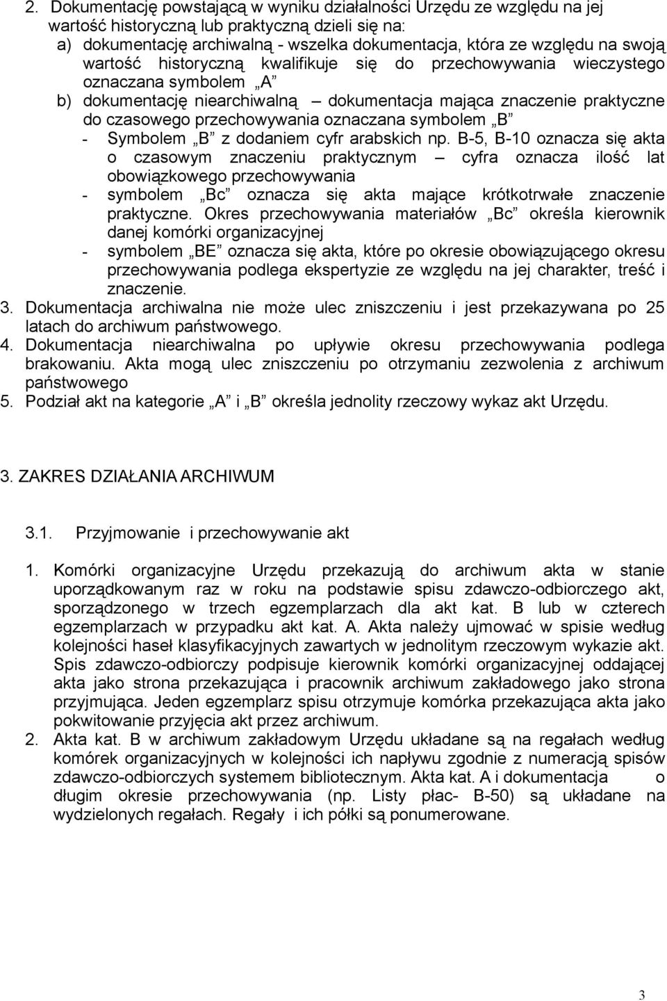 oznaczana symbolem B - Symbolem B z dodaniem cyfr arabskich np.