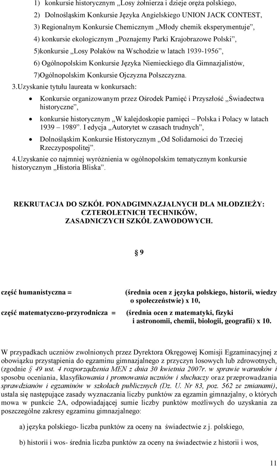 7)Ogólnopolskim Konkursie Ojczyzna Polszczyzna. 3.