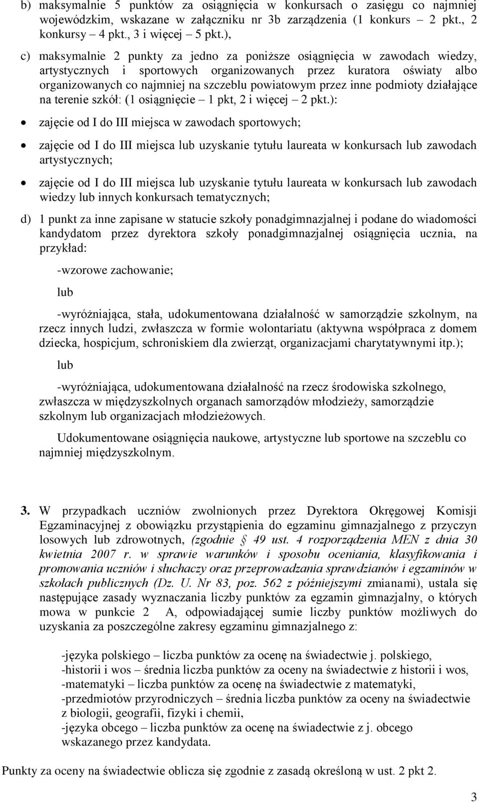 przez inne podmioty działające na terenie szkół: (1 osiągnięcie 1 pkt, 2 i więcej 2 pkt.