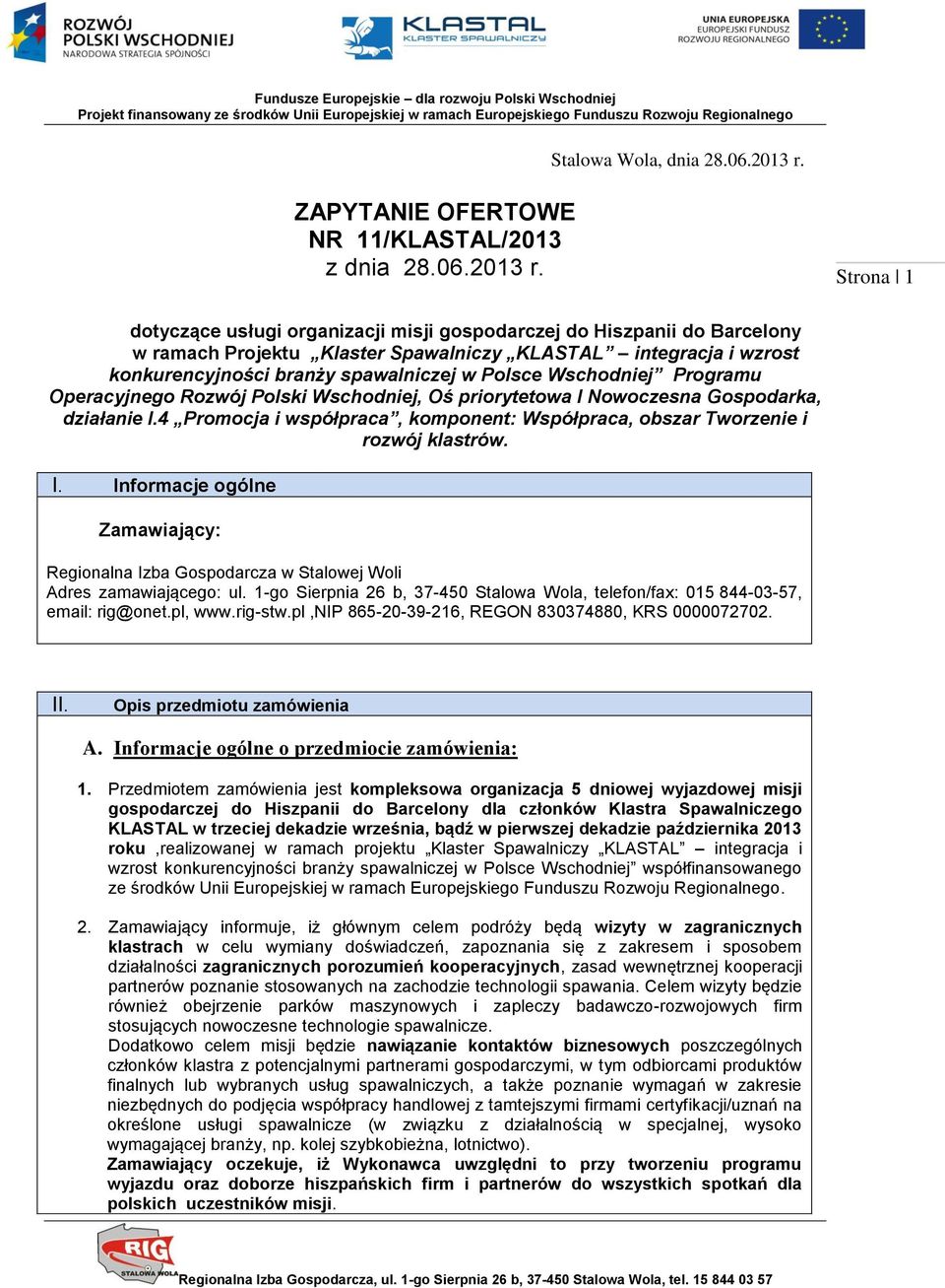 Strona 1 dotyczące usługi organizacji misji gospodarczej do Hiszpanii do Barcelony w ramach Projektu Klaster Spawalniczy KLASTAL integracja i wzrost konkurencyjności branży spawalniczej w Polsce